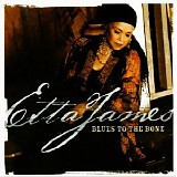 Etta James - Blues To The Bone