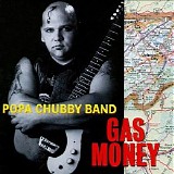 Popa Chubby - Gas Money
