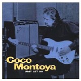Coco Montoya - Just Let Go
