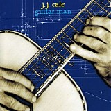 J.J. Cale - Guitar Man