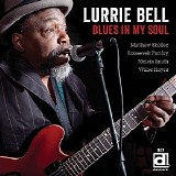 Lurrie Bell - Blues In My Soul