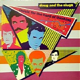 Doug And The Slugs - Music For The Hard Of Thinking
