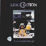 Eric Clapton - No Reason To Cry