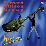 Bernard Allison - Hang On!