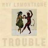 Ray LaMontagne - Trouble