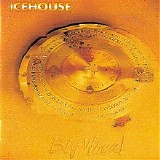 Icehouse - Big Wheel