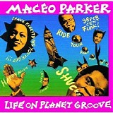 Maceo Parker - Life On Planet Groove