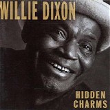 Willie Dixon - Hidden Charms