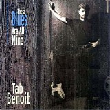 Tab Benoit - These Blues Are All Mine