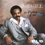 Z.Z. Hill - The Rhythm & The Blues