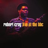 Robert Cray - Live At The BBC