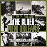 Various artists - Let Me Tell You About The Blues: New Orleans - The Evolution Of New Orleans Blues