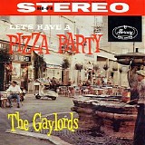The Gaylords - Let's Have A Pizza Party