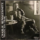 Charlie Musselwhite - Takin' My Time