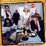 Jason & The Scorchers - Clear Impetuous Morning