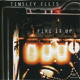 Tinsley Ellis - Fire It Up