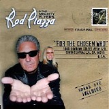Rod Piazza & The Mighty Flyers - For The Chosen Who