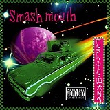 Smash Mouth - Fush Yu Mang