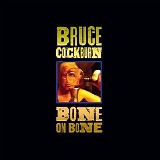 Bruce Cockburn - Bone On Bone