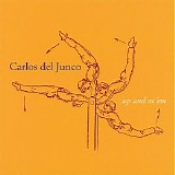Carlos del Junco Band - Up And At 'em