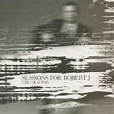 Eric Clapton - Sessions For Robert J