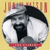 Junior Watson - Long Overdue