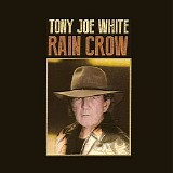 Tony Joe White - Rain Crow