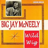 Big Jay McNeely - Wild Wig