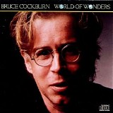 Bruce Cockburn - World Of Wonders