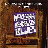 McKenna Mendelson Blues - McKenna Mendelson Blues