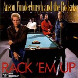 Anson Funderburgh & The Rockets - Rack 'Em Up