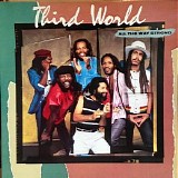 Third World - All The Way Strong