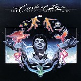 Steve Miller Band - Circle Of Love