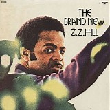 Z.Z. Hill - The Brand New Z.Z. Hill