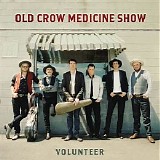 Old Crow Medicine Show - Volunteer