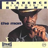 Clarence "Gatemouth" Brown - The Man