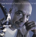 Washington, Jr., Grover (Grover Washington, Jr.) - Prime Cuts: The Columbia Years 1987-1999