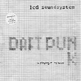 LCD Soundsystem - Daft Punk Is Playing At My House