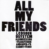 LCD Soundsystem - All My Friends
