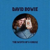 David Bowie - The Width Of A Circle