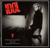 Billy Idol - Kings & Queens Of The Underground