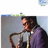 Roland Kirk - We Free Kings