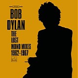 Bob Dylan - The Lost Mono Mixes