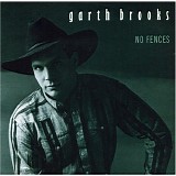 Garth Brooks - No Fences (Remixed Remastered)