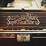 Supersonic Blues Machine - West Of Flushing, South Of Frisco