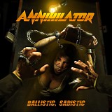 Annihilator - Ballistic, Sadistic