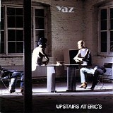 Yazoo - Upstairs at Eric's