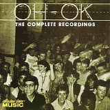 Oh-OK - The Complete Recordings