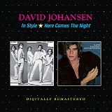 David Johansen - In Style / Here Comes The Night