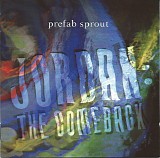 Prefab Sprout - Jordan: The Comeback